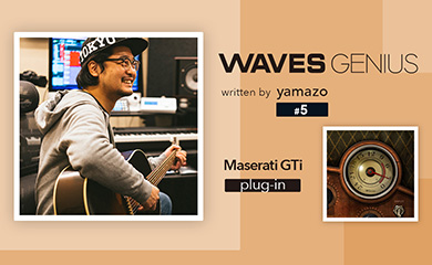 エレキが即 Tony Maserati 印 - Waves Genius