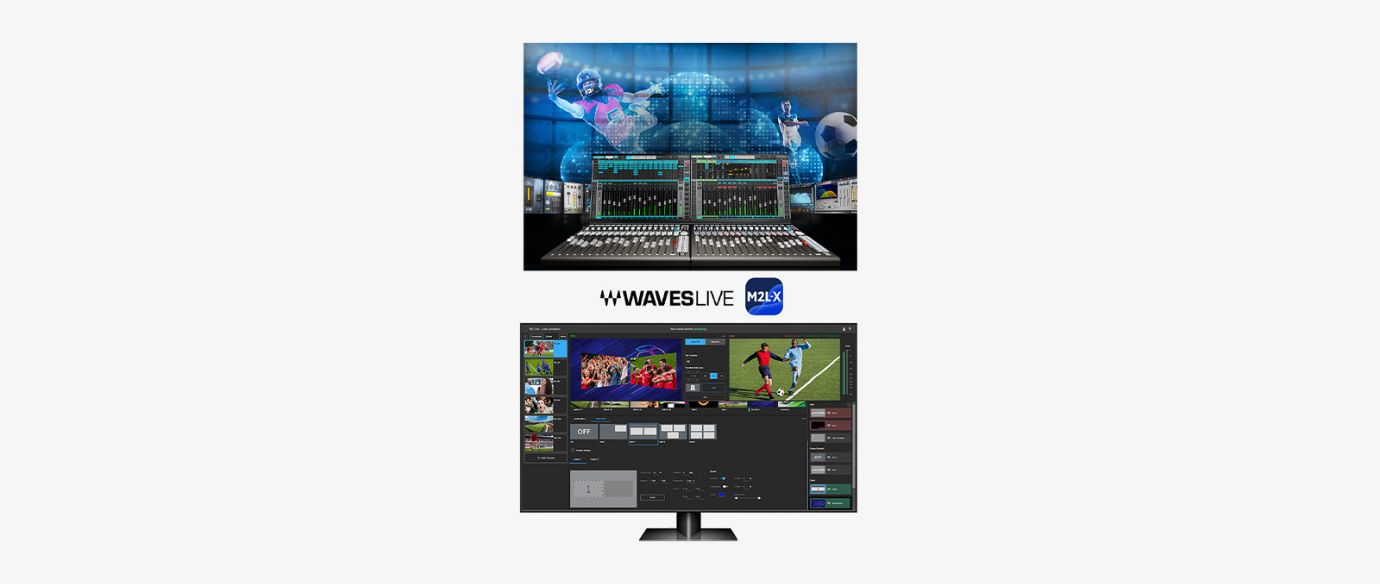 Waves AudioがWaves Cloud MX オーディオ・ミキサーとソニー製 ソフトウェアスイッチャー「M2L-X」のコラボレーションを発表